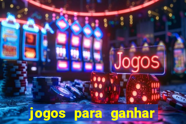 jogos para ganhar dinheiro sem deposito